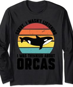 Sorry. I was thinking about Orcas Orca Long Sleeve T-Shirt